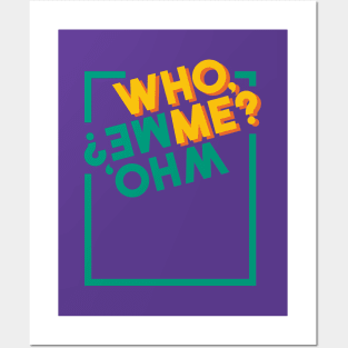 Who, me? Posters and Art